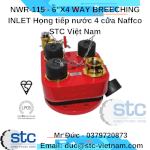 Nwr-115 - 6&Quot;X4 Way Breeching Inlet Họng Tiếp Nước 4 Cửa Naffco Stc Việt Nam