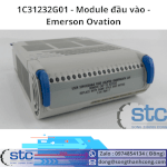 1C31232G01 Module Đầu Vào Emerson Ovation Stc Việt Nam