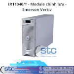 Er11040/T Module Chỉnh Lưu Emerson Vertiv Stc Việt Nam