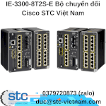 Ie-3300-8T2S-E Bộ Chuyển Đổi Cisco Stc Việt Nam