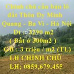 Chính Chủ Cần Bán Lô Đất Thôn Dy - Minh Quang - Ba Vi - Hà Nội
