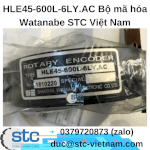Hle45-600L-6Ly.ac Bộ Mã Hóa Watanabe Stc Việt Nam