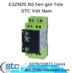 E3Zm20 Bộ Hẹn Giờ Tele Stc Việt Nam