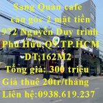 Sang Quán Cafe Cần Sang Quán Cafe Căn Góc 2 Mặt Tiền, Lề Đường Rộng Để Được Nhiều Ô Tô