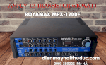 Amply 12 Sò Royamax Mpx-1200F Model Pro 6390 / 6490 Công Suất Đến 640Watt