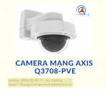Camera Mạng Axis Q3708-Pve