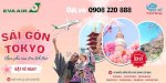 Eva Air Ưu Đãi Vé Máy Bay Sài Gòn & Tokyo