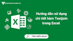 Hướng Dẫn Dùng Hàm Textjoin Trong Excel Để Ghép Chuỗi Văn Bản Đơn Giản Nhất