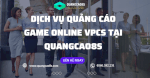 Dịch Vụ Quảng Cáo Vpcs Game Online