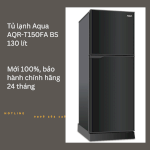 Tủ Lạnh Aqua 130 Aqr-T150Fa Bs 130 Lít, Hàng Mới 100% Bảo Hành Chính Hãng 2 Năm.