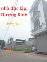 Nhà 3 Tầng Độc Lập Mặt Ngõ 6M Dương Kinh , Hưng Đạo. 1,X Tỷ