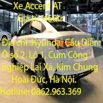 Cần Bán Xe Accent At Hyundai Cầu Diễn: Ô Số 2, Lô 1, Cụm Công Nghiệp Lai Xá, Kim Chung, Hoài Đức, Hà Nội.
