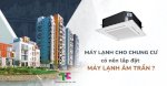 Lắp Đặt Máy Lạnh Âm Trần Cho Chung Cư Là Đúng Hay Sai?