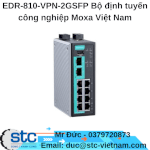 Edr-810-Vpn-2Gsfp Bộ Định Tuyến Công Nghiệp Moxa Việt Nam