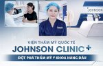 Thực Hư Phốt Viện Thẩm Mỹ Johnson Clinic Lừa Đảo Khách Hàng Ra Sao?