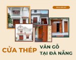 Cửa Thép Vân Gỗ Đà Nẵng | Báo Giá Mới Nhất