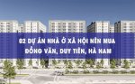 Top 02 Dự Án Nhà Ở Xã Hội Nên Mua Tại Đồng Văn, Duy Tiên, Hà Nam