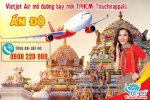 Vietjet Air Mở Đường Bay Mới Tphcm-Tiruchirappalli Ấn Độ