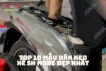 Thử Ngay: Top 10 Mẫu Dán Keo Xe Sh Mode Đẹp Nhất 2023