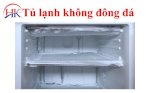 Sửa Chữa Tủ Lạnh Không Đông Đá - Đơn Giản Từ Điện Lạnh Hk