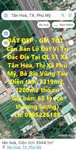 Đất Đẹp - Giá Tốt - Cần Bán Lô Đất Vị Trí Đắc Địa Tại Ql 51 Xã Tân Hòa, Thị Xã Phú Mỹ, Bà Rịa Vũng