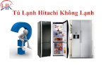 Bí Quyết Khắc Phục Tủ Lạnh Hitachi Không Lạnh Cùng Điện Lạnh Hk