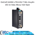 Oncell G4302-Lte4-Eu-T Bộ Chuyển Đổi Tín Hiệu Moxa Việt Nam