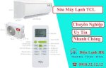 Sửa Máy Lạnh Tcl Hiệu Quả Tại Điện Lạnh Hk - Sự Lựa Chọn Đáng Tin Cậy