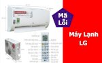 Mã Lỗi Máy Lạnh Lg - Hướng Dẫn Từ Điện Lạnh Hk