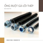 Ống Ruột Gà Lõi Thép, Ống Thép Mềm Bọc Nhựa