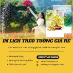 Lịch Treo Tường Giá Rẻ - Lựa Chọn Của Nhiều Doanh Nghiệp Cuối Năm