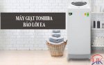 Lỗi Ea Trên Máy Giặt Toshiba - Hướng Dẫn Chi Tiết Từ Điện Lạnh Hk