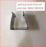 Kẹp Ngói Inox 304 Và Kẹp Ngói Inox 201 Sẵn Số Lượng,Giá Hợp Lí.