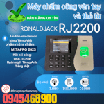 Thanh Lý 100 Máy Chấm Công Vân Tay Rj 2200 Giá 1.250K - Hàng Mới 100%. ( Ronald Jack 2200) Mua Sỉ Tại Kho - Có Bảo Hành 12 Tháng