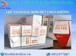 Lọc Tách Dầu Bơm Hút Chân Không