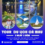 Tour Cà Mau 3 Ngày 2 Đêm