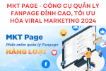 Mkt Page - Công Cụ Quản Lý Fanpage Đỉnh Cao, Tối Ưu Hóa Viral Marketing