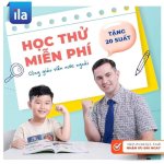 Khoá Học Tiếng Anh Ila Cho Bé Từ 3 - 16 Tuổi: