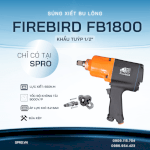 Súng Siết Bu Lông Khí Nén, Máy Siết Bu Lông, Siết Ốc Firebird Fb-1800P, 1/2 Inch