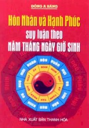 Hôn nhân và hạnh phúc suy luận theo năm tháng ngày giờ sinh