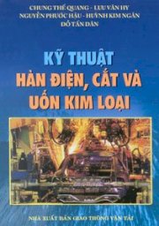 Kỹ thuật hàn điện, cắt và uốn kim loại