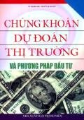 Chứng khoán dự đoán thị trường và phương pháp đầu tư