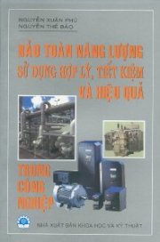 Bảo toàn năng lượng sử dụng hợp lý, tiết kiệm và hiệu quả trong công nghiệp 