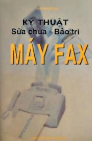 Kỹ thuật sữa chữa - Bảo trì máy Fax 