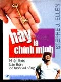 ãy Là Chính Mình - Nhận Thức Bản Thân Để Luôn Vui Sống