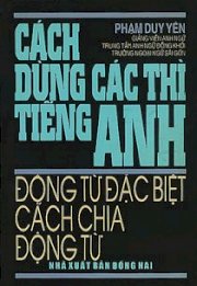 Cách dùng các thì tiếng Anh - Động từ đặc biệt - Cách chia động từ