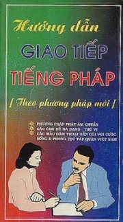 Hướng dẫn giao tiếp tiếng Pháp theo phương pháp mới