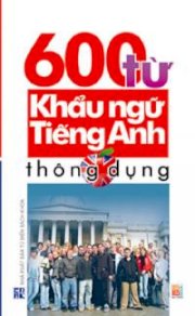 600 từ khẩu ngữ tiếng Anh thông dụng