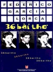 Federico Garcia Loraca - 36 Bài Thơ