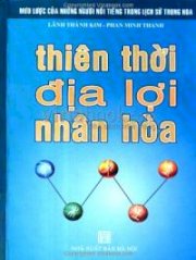 Thiên Thời Địa Lợi Nhân Hoà - Mưu Lược Của Những Người Nổi Tiếng Trong Lịch Sử Trung Hoa